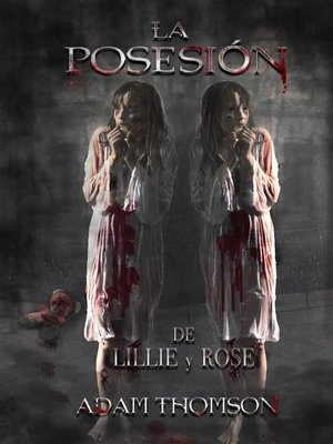 cover image of La Posesión De Lillie Y Rose